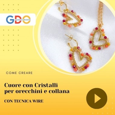 Tecnica wire per creare collana e orecchini con pendente a cuore decorato di cristalli con gli accessori di GDO