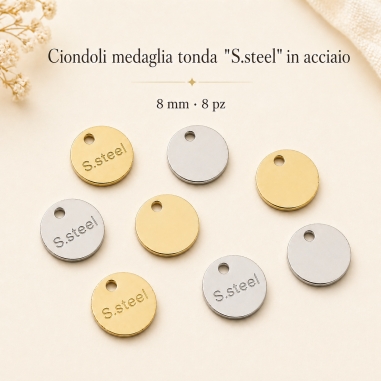 Ciondolo medaglia tonda con incisione "S.steel" in Acciaio inox oro e argento 8mm 8pz | Gioie d'Oriente