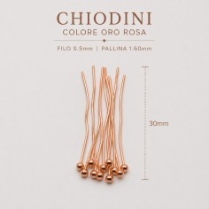 Chiodini con testa a Pallina Oro rosa 0.5mm in ottone - Varie lunghezze | GDO 2